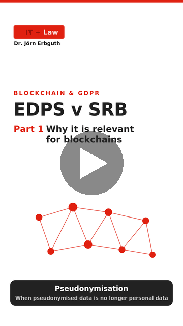 EDPS v SRB — Part 1: Why it is relevant for blockchains